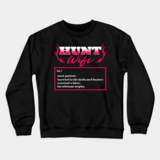 Hunt Wife Definition Outdoor Hunter Wildlife Married Antler Crewneck Sweatshirt